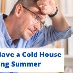 7 Tips to Have a Cold House During Summer